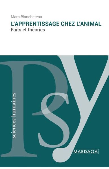 L'apprentissage chez l'animal: Faits et thï¿½ories