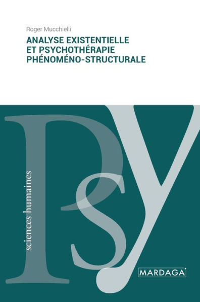 Analyse existentielle et psychothï¿½rapie phï¿½nomï¿½no-structurale