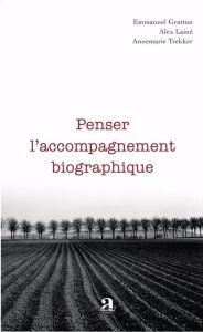 Title: Penser l'accompagnement biographique, Author: Emmanuel Gratton