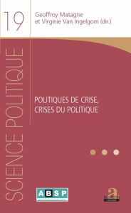 Title: Politiques de crise, crises du politique, Author: Virginie Van Ingelgom