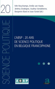 Title: ABSP 20 ANS DE SCIENCE POLITIQUE EN BELGIQUE (L'), Author: Emilie van Haute