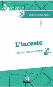 Title: L'inceste. Peut-on s'en remettre?, Author: C.O.M.A.