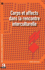 Title: Corps et affects dans la rencontre interculturelle, Author: René Devisch