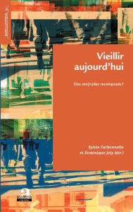 Title: Vieillir aujourd'hui: Des mo(n)des recomposés ?, Author: Sylvie Carbonnelle