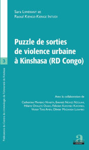 Title: Puzzle de sorties de violence urbaine à Kinshasa (RD Congo), Author: Sara Liwerant