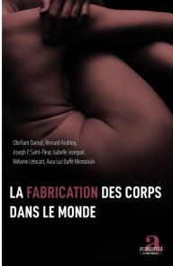 Title: La fabrication des corps dans le monde, Author: Obrillant Damus
