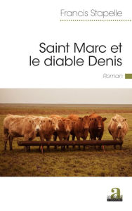 Title: Saint Marc et le diable Denis, Author: Francis Stapelle