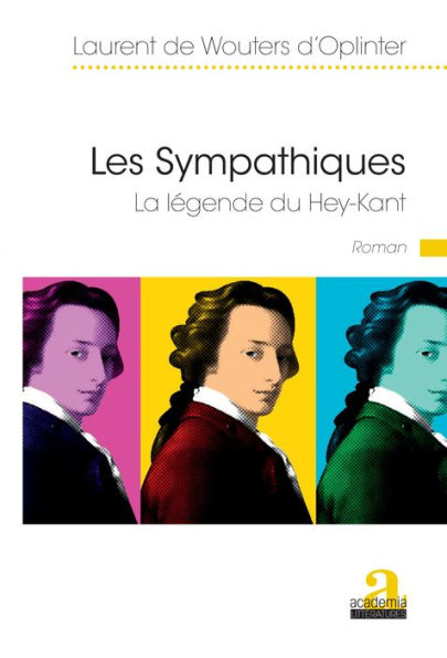 Les Sympathiques: La légende du Hey-Kant