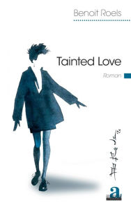 Title: Tainted Love, Author: Benoit Roels