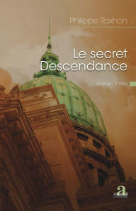 Title: Le secret Descendance, Author: Philippe Raxhon