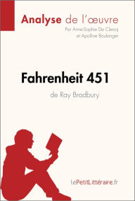 Title: Fahrenheit 451 de Ray Bradbury (Fiche de lecture): Résumé complet et analyse détaillée de l'oeuvre, Author: Anne-Sophie De Clercq