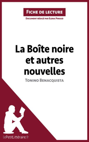 La Boîte noire et autres nouvelles de Tonino Benacquista (Fiche de lecture): Analyse complète et résumé détaillé de l'oeuvre