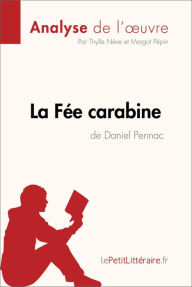 Title: La Fée carabine de Daniel Pennac (Analyse de l'oeuvre): Comprendre la littérature avec lePetitLittéraire.fr, Author: Thylla Nève