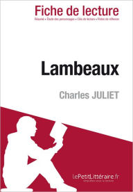 Title: Lambeaux de Charles Juliet (Fiche de lecture), Author: lePetitLitteraire.fr