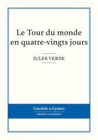 Title: Le Tour du monde en quatre-vingts jours, Author: Jules Verne