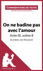 On ne badine pas avec l'amour de Musset - Acte III, scène 8: Commentaire et Analyse de texte