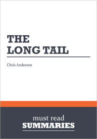 Title: Summary: The Long Tail - Chris Anderson, Author: Must Read Summaries