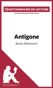 Title: Antigone de Jean Anouilh: Questionnaire de lecture, Author: lePetitLitteraire