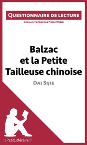 Title: Balzac et la Petite Tailleuse chinoise de Dai Sijie: Questionnaire de lecture, Author: lePetitLitteraire