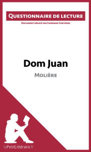 Title: Dom Juan de Molière (Questionnaire de lecture): Questionnaire de lecture, Author: lePetitLitteraire