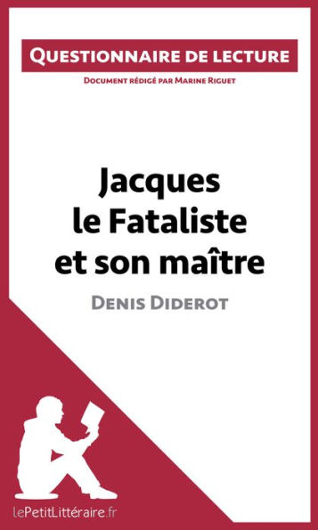 Jacques le Fataliste et son maître de Denis Diderot: Questionnaire de lecture