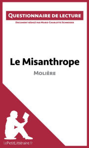 Title: Le Misanthrope de Molière: Questionnaire de lecture, Author: lePetitLitteraire
