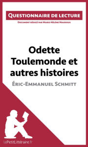 Title: Odette Toulemonde et autres histoires d'Éric-Emmanuel Schmitt: Questionnaire de lecture, Author: lePetitLitteraire