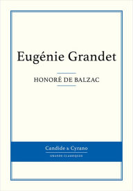 Title: Eugénie Grandet, Author: Honore de Balzac