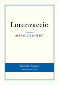 Title: Lorenzaccio, Author: Alfred de Musset