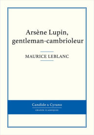 Title: Arsène Lupin, gentleman-cambrioleur, Author: Maurice Leblanc