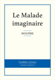 Title: Le Malade imaginaire, Author: Molière