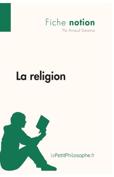 La religion (Fiche notion): LePetitPhilosophe.fr - Comprendre la philosophie