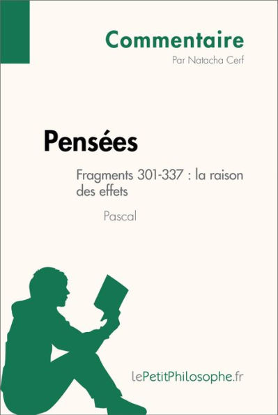 Pensées de Pascal - Fragments 301-337 : la raison des effets (Commentaire): Comprendre la philosophie avec lePetitPhilosophe.fr