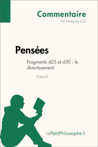 Title: Pensées de Pascal - Fragments 425 et 430 : le divertissement (Commentaire): Comprendre la philosophie avec lePetitPhilosophe.fr, Author: Natacha Cerf