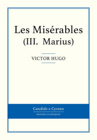 Title: Les Misérables III - Marius, Author: Victor Hugo