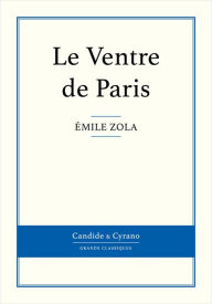 Title: Le Ventre de Paris, Author: Émile Zola