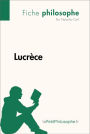 Lucrèce (Fiche philosophe): Comprendre la philosophie avec lePetitPhilosophe.fr