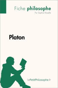 Title: Platon (Fiche philosophe): Comprendre la philosophie avec lePetitPhilosophe.fr, Author: Sophie Muselle