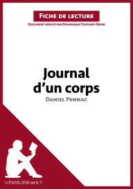 Title: Journal d'un corps de Daniel Pennac (Fiche de lecture): Analyse complète et résumé détaillé de l'oeuvre, Author: lePetitLitteraire