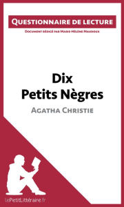 Title: Dix Petits Nègres d'Agatha Christie: Questionnaire de lecture, Author: lePetitLitteraire