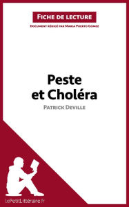 Title: Peste et Choléra de Patrick Deville (Fiche de lecture): Analyse complète et résumé détaillé de l'oeuvre, Author: Maria Puerto Gomez