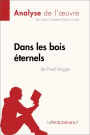 Dans les bois éternels de Fred Vargas (Analyse de l'oeuvre): Analyse complète et résumé détaillé de l'oeuvre