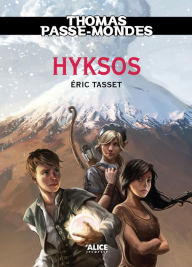 Title: Thomas Passe-Mondes : Hyksos: Tome 2 - Saga Fantasy, Author: Eric Tasset