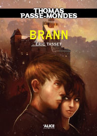 Title: Thomas Passe-Mondes : Brann: Tome 5 - Saga Fantasy, Author: Eric Tasset