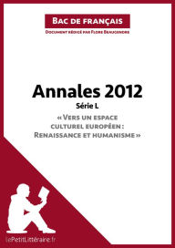 Title: Bac de français 2012 - Annales Série L (Corrigé): Réussir le bac de français, Author: lePetitLitteraire