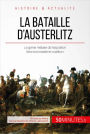 La bataille d'Austerlitz: Le génie militaire de Napoléon face à la troisième coalition