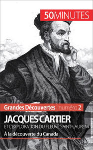 Title: Jacques Cartier et l'exploration du fleuve Saint-Laurent: À la découverte du Canada, Author: Joffrey Liénart