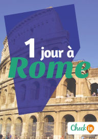 Title: 1 jour à Rome: Des cartes, des bons plans et les itinéraires indispensables, Author: Samuel Pauwels