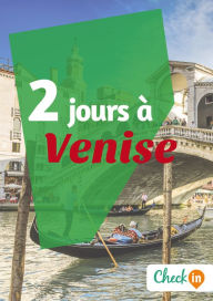 Title: 2 jours à Venise: Un guide touristique avec des cartes, des bons plans et les itinéraires indispensables, Author: Cécile Cavaleri