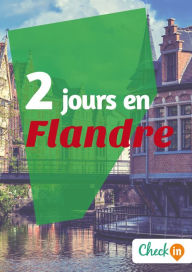 Title: 2 jours en Flandre: Un guide touristique avec des cartes, des bons plans et les itinéraires indispensables, Author: Inès Glogowski